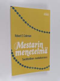 Mestarin menetelmä : tavoitteellinen evankelioiminen