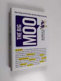 The big moo : stop trying to be perfect and start being remarkable