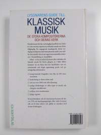 Lyssnarens guide till klassisk musik : de stora kompositörerna och deras verk