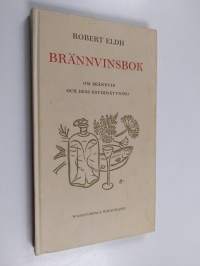 Brännvinsbok : om brännvin och dess krydsättning