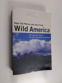 Wild America - The Record of a 30,000 Mile Journey Around the Continent by a Distinguished Naturalist and His British Colleague