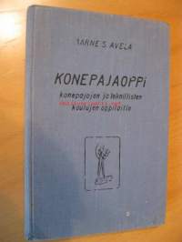 Konepajaoppi : konepajojen ja teknillisten oppilaitosten oppilaille