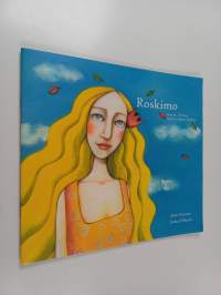 Roskimo : mukailtu Grimmin veljesten sadusta Tuhkimo