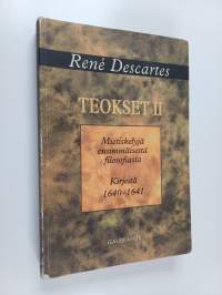 Teokset 2 : Mietiskelyjä ensimmäisestä filosofiasta ; Kirjeitä 1640-1641