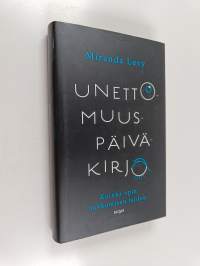 Unettomuuspäiväkirja - Kuinka opin nukkumisen taidon