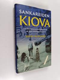 Sankareiden Kiova : kamppailu kaupungista ja sen herruudesta