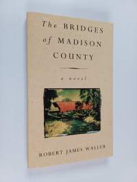 The Bridges of Madison County : a novel