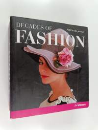 Decades of fashion : 1900 to the present