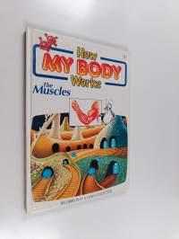 How my body works : the muscles