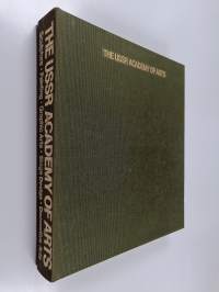 The USSR Academy of Arts : sculpture, painting, graphic arts, stage design, decorative arts