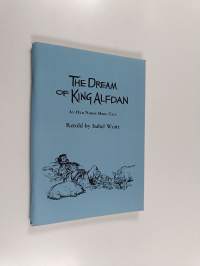 The Dream of King Alfdan : An Old Norse Hero Tale