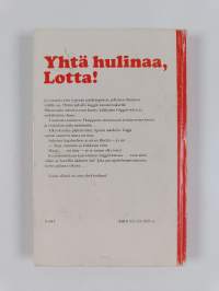 Yhtä hulinaa, Lotta!