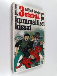 3 etsivää ja kummalliset kissat