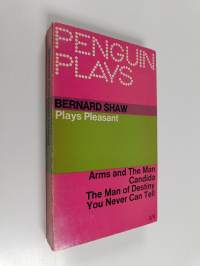 Plays pleasant : Arms and the man, Candida, The man of destiny, You never can tell