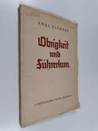 Obrigkeit und Führertum : Wandlungen des evangelischen Staatsethos