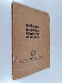 Das Wesen des evangelischen Gottesdienstes