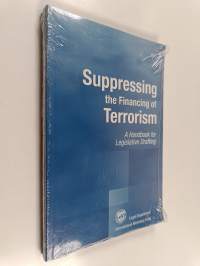 Suppressing the financing of terrorism : a handbook for legislative drafting (lukematon)
