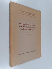 Quellen zur konfessionskunde 2 : Die katholische Lehre von der Rechtfertigung und von der Gnade