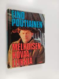 Melkoisen kovaa leikkiä