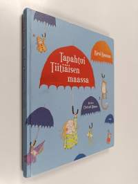 Tapahtui Tiitiäisen maassa