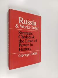 Russia and world order strategic choices and the laws of power in history