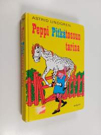 Peppi Pitkätossun tarina (yhteisnide) : Peppi Pitkätossu ; Peppi aikoo merille ; Peppi Pitkätossu Etelämerellä