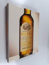 The world guide to whisky : Scotch, Irish, Canadian, Bourbon, Tennessee sour mash and the whiskies of Japan