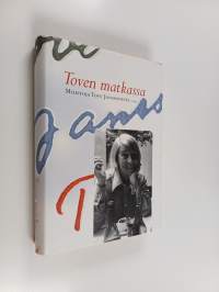 Toven matkassa : muistoja Tove Janssonista