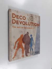 Deco Devolution : The Art Of BioShock 2 - Official Artbook