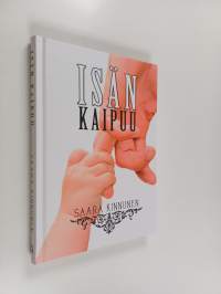 Isän kaipuu : mielen sovinto isäsuhteessa