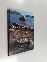 Savo cooking : food and food culture in Finnish Savo