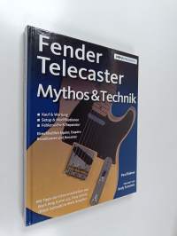 Fender Telecaster : Mythos &amp; Technik