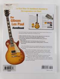 The Gibson Les Paul Handbook : How To Buy, Maintain, Set Up, Troubleshoot, and Modify Your Gibson and Epiphone Les Paul