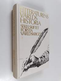 Litteraturens världshistoria - Sekelskiftet, Första världskriget