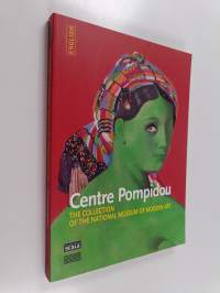 Centre Pompidou : The Collection of The National Museum of Modern Art