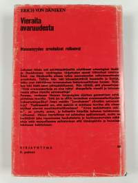 Vieraita avaruudesta : menneisyyden ratkaisemattomia arvoituksia