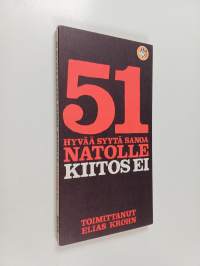 51 hyvää syytä sanoa Natolle kiitos ei