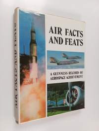 Air facts and feats : a record of aerospace achievement