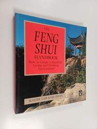 The feng shui handbook : how to create a healthier living and working environment