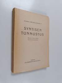 Syntisen tunnustus : Homon sanelun mukaan kirjoittanut opetuslapsi