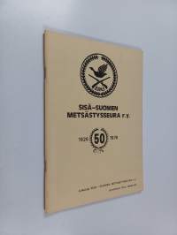 Sisä-Suomen metsästysseura ry 1926-1976 : 50-vuotisjuhlajulkaisu