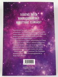 Horoskooppimerkkien voima : tähtimerkit elämässä ja ihmissuhteissa
