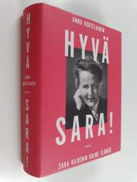 Hyvä Sara! : Sara Hildénin kolme elämää