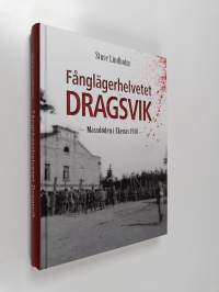 Fånglägerhelvetet Dragsvik : massdöden i Ekenäs 1918 - Massdöden i Ekenäs 1918