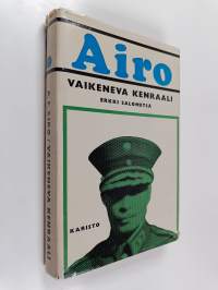 A. F. Airo, vaikeneva kenraali
