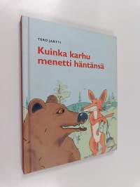 Kuinka karhu menetti häntänsä (signeerattu)