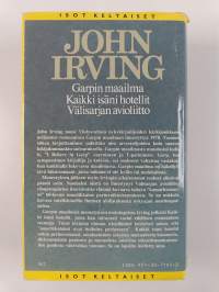 Garpin maailma ; Kaikki isäni hotellit ; Välisarjan avioliitto