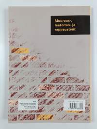 Muuraus-, laatoitus- ja rappaustyöt
