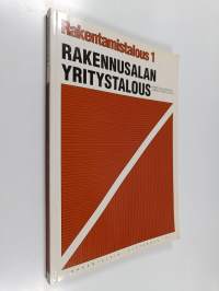 Rakentamistalous 1 : Rakennusalan yritystalous