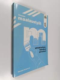Maalaustyöt 1 : Pintakäsittelytekniikan perusteet